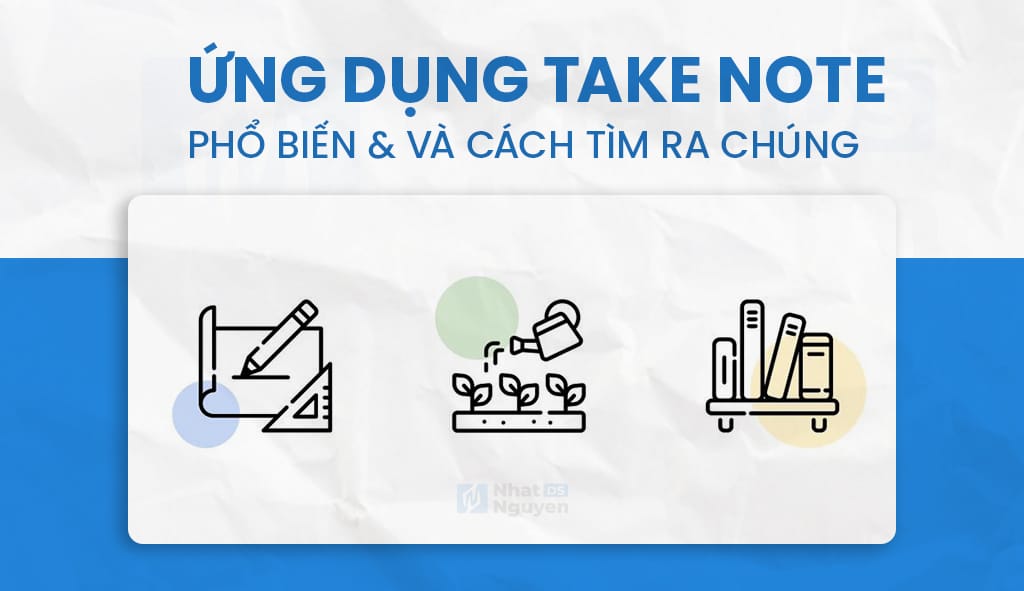 Những ứng dụng take note phổ biến và cách tìm ra chúng