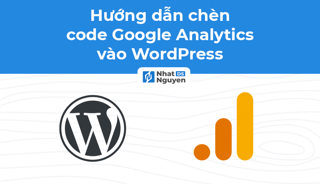 Hướng Dẫn Chèn Code Google Analytics Vào WordPress 2